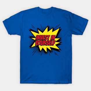 Invest in yourself comic kapow style artwork. T-Shirt